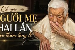 Chuyện về người mẹ 'hai lần khóc thầm lặng lẽ'