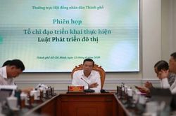 Thành phố Hồ Chí Minh: Sẵn sàng triển khai áp dụng ngay khi Luật Phát triển đô thị được thông qua