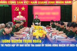 Đại tướng Nguyễn Trọng Nghĩa chủ tr&igrave; phi&ecirc;n họp Ủy ban Kiểm tra Qu&acirc;n ủy Trung ương nhiệm kỳ 2025-2030
