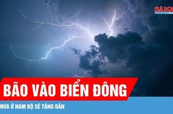 Bão vào Biển Đông, mưa ở Nam bộ tăng dần