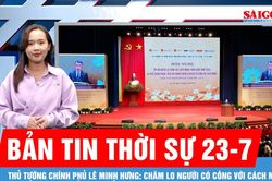 Bản tin thời sự 23-7: Thủ tướng Ch&iacute;nh phủ L&ecirc; Minh Hưng: Chăm lo người c&oacute; c&ocirc;ng với c&aacute;ch mạng l&agrave; chủ trương nhất qu&aacute;n của d&acirc;n tộc ta
