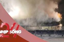 NHỊP SỐNG 24: Vụ cháy xe khách làm 7 người tử vong: Trách nhiệm bồi thường cho các nạn nhân?