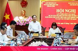 Lấy ý kiến góp ý các dự án luật về tiền tệ, ngân hàng