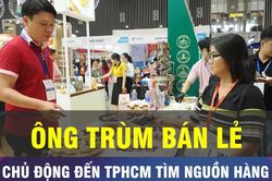 18 GIỜ NGÀY 23-7: Tập đoàn bán lẻ toàn cầu tìm nguồn hàng tại TPHCM