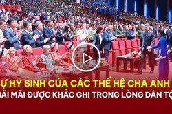 Sự hy sinh của c&aacute;c thế hệ cha anh m&atilde;i m&atilde;i được khắc ghi trong l&ograve;ng d&acirc;n tộc