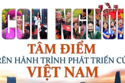 Con người - tâm điểm trên hành trình phát triển của Việt Nam