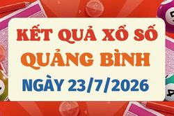 XSQB 23/7 - Kết quả xổ số Quảng B&igrave;nh h&ocirc;m nay 23/7/2026