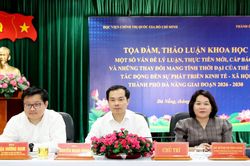 Nhận diện các vấn đề thực tiễn, cấp bách phục vụ phát triển Đà Nẵng giai đoạn 2026 - 2030