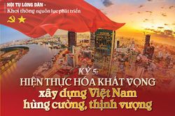 [Loạt Megastory] Hội tụ lòng dân - Khơi thông nguồn lực phát triển (Kỳ cuối)