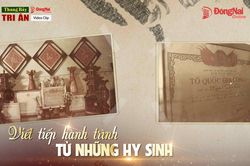 [Chuỗi video] Tháng Bảy tri ân: Viết tiếp hành trình từ những hy sinh
