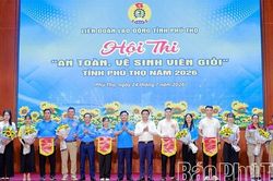 Hội thi 'An toàn, vệ sinh viên giỏi tỉnh Phú Thọ năm 2026'