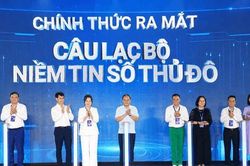 Ra mắt Câu lạc bộ Niềm tin số Thủ đô: Đồng hành để lan tỏa những giá trị tích cực trên không gian mạng
