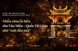 Hà Nội - một năm khơi thông nguồn lực từ văn hóa cơ sở - Bài 3: Nhiều chuyển biến cho Văn Miếu - Quốc Tử Giám nhờ 'một đầu mối'