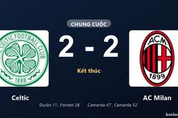 Thống k&ecirc; trận đấu Celtic 2-2 AC Milan: M&agrave;n rượt đuổi tỷ số m&atilde;n nh&atilde;n