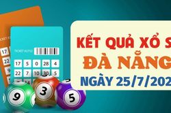 XSDNA 25/7 - Trực tiếp kết quả xổ số Đà Nẵng hôm nay 25/7/2026