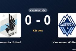 Vancouver Whitecaps giữ ngôi đầu, Minnesota United nín thở chờ suất đi tiếp