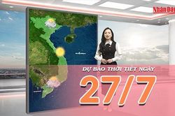 [Video] Dự báo thời tiết ngày 27/7/2026: mưa dông có khả năng gia tăng tại trung du và vùng núi Bắc Bộ; Trung Bộ một số nơi xuất hiện nắng nóng; Nam Bộ tiếp diễn mưa dông