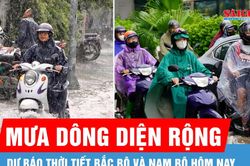 Dự báo thời tiết Bắc bộ và Nam bộ mưa diện rộng hôm nay