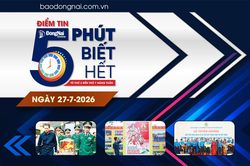 Điểm tin '5 ph&uacute;t biết hết' s&aacute;ng 27-7: Lễ Triển khai t&igrave;m kiếm, quy tập h&agrave;i cốt liệt sĩ tại khu vực x&atilde; Minh Đức, th&agrave;nh phố Đồng Nai