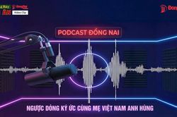 [Chuỗi Podcast] Tháng Bảy tri ân: Ngược dòng ký ức cùng mẹ Việt Nam Anh hùng