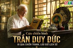 Người Gia Lai kể chuyện: Cựu chiến binh Trần Duy Đức - Đi qua chiến tranh, lưu giữ lịch sử