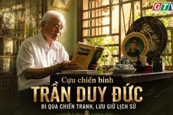 Người Gia Lai kể chuyện: Cựu chiến binh Trần Duy Đức - Đi qua chiến tranh, lưu giữ lịch sử