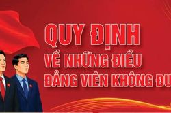 Infographic | Quy định về những điều đảng viên không được làm