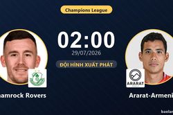 TRỰC TIẾPTrực tiếp Shamrock Rovers vs Ararat-Armenia: Đội h&igrave;nh xuất ph&aacute;t