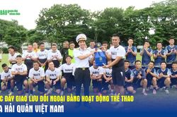 Thúc đẩy giao lưu đối ngoại bằng hoạt động thể thao của Hải quân Việt Nam