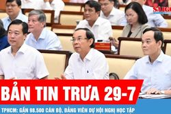 Bản tin trưa 29-7: TPHCM: Gần 98.500 c&aacute;n bộ, đảng vi&ecirc;n dự hội nghị học tập Nghị quyết Trung ương 3 kh&oacute;a XIV