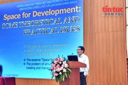 Tư duy không gian phát triển mở đường cho Việt Nam bứt phá