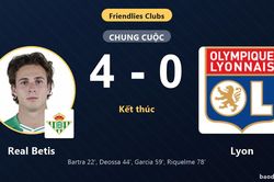 Real Betis &aacute;p đảo Lyon, thắng đậm trong trận giao hữu CLB