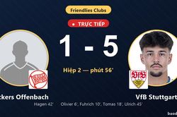 TRỰC TIẾPTrực tiếp Kickers Offenbach vs VfB Stuttgart: VfB Stuttgart nới rộng c&aacute;ch biệt 1-5