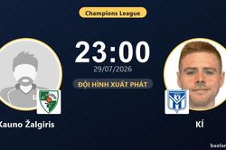 TRỰC TIẾPTrực tiếp Kauno Žalgiris vs K&Iacute;: Hết hiệp 1, h&ograve;a 0-0