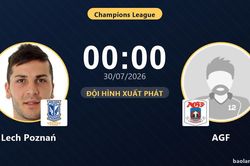 TRỰC TIẾPTrực tiếp Lech Poznań vs AGF: Đội h&igrave;nh xuất ph&aacute;t