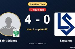 TRỰC TIẾPTrực tiếp Saint Etienne vs Lausanne: Saint Etienne nới rộng cách biệt 4-0