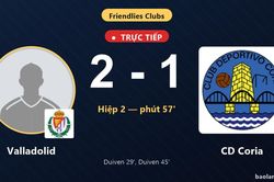 TRỰC TIẾPTrực tiếp Valladolid vs CD Coria: CD Coria rút ngắn cách biệt 2-1