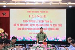 C&ocirc;ng an H&agrave; Nội lấy &yacute; kiến đối với c&aacute;c dự &aacute;n luật tr&igrave;nh Kỳ họp kh&ocirc;ng thường lệ thứ Nhất, Quốc hội kh&oacute;a XVI