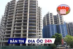 Địa ốc 24H: Căn hộ chung cư xây mới sẽ có thời hạn sử dụng; đề xuất cấp sổ đỏ cả bản giấy và điện tử