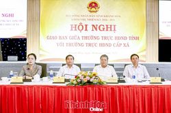Hội nghị giao ban giữa Thường trực HĐND tỉnh Khánh Hòa với Thường trực HĐND cấp xã