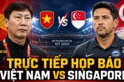 Trực tiếp họp báo Việt Nam vs Singapore: Nóng trước cuộc đấu tại Mỹ Đình