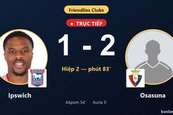 TRỰC TIẾPTrực tiếp Ipswich vs Osasuna: Osasuna vượt l&ecirc;n dẫn trước