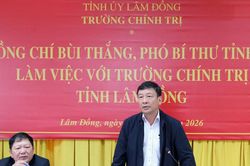 Phó Bí thư Tỉnh ủy Bùi Thắng làm việc với Trường Chính trị tỉnh Lâm Đồng