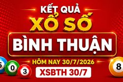 XSBTH 30/7 - Kết quả xổ số Bình Thuận hôm nay 30/7/2026