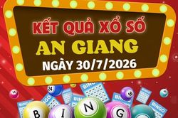 XSAG 30/7 - Kết quả xổ số An Giang hôm nay ngày 30/7/2026
