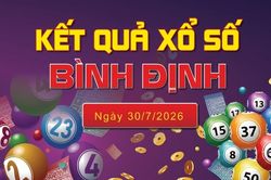 XSBDI 30/7 - Kết quả xổ số Bình Định hôm nay 30/7/2026