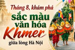 Tháng 8, khám phá sắc màu văn hóa Khmer giữa lòng Hà Nội