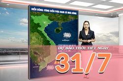[Video] Dự báo thời tiết ngày 31/7/2026: Bắc Bộ hửng nắng, chiều tối mưa dông trở lại; Nam Bộ tiếp tục có mưa dông vào chiều tối