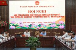 Điện Biên tháo gỡ điểm nghẽn, thúc đẩy tăng trưởng tín dụng