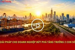 Giải ph&aacute;p cho doanh nghiệp bứt ph&aacute; tăng trưởng 2 con số